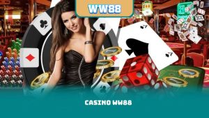 Casino WW88 – Giải Trí Cao Cấp, Bảo Mật Tuyệt Đối
